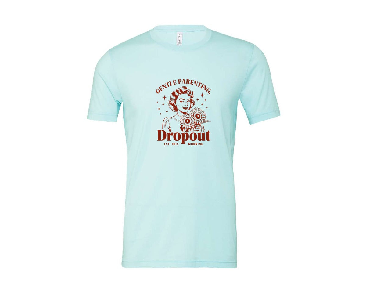 brand:Bella Canvas|color:Heather Ice Blue|Gentle Parenting Dropout Est This Mornin 2 Graphic T-Shirt