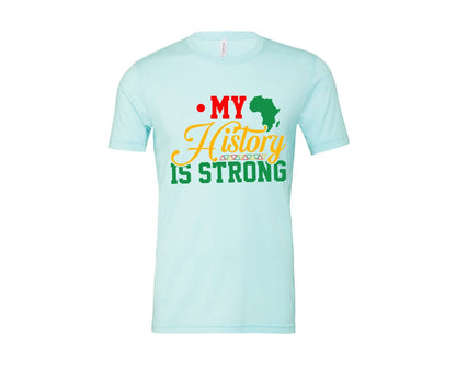 brand:Bella Canvas|color:Heather Ice Blue|My History Is Strong Black Power Graphic T-Shirt