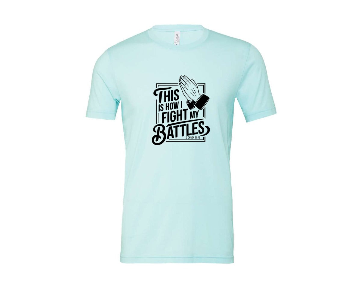 brand:Bella Canvas|color:Heather Ice Blue|This Is How I Fight My Battles 2 Chron 2 Graphic T-Shirt