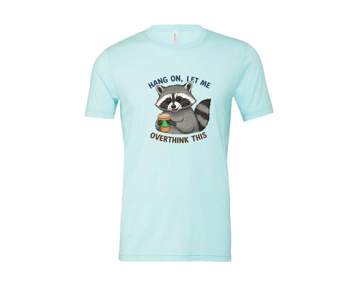 brand:Bella Canvas|color:Heather Ice Blue|Hang On Let Me Overthink This Raccoon 3 Graphic T-Shirt