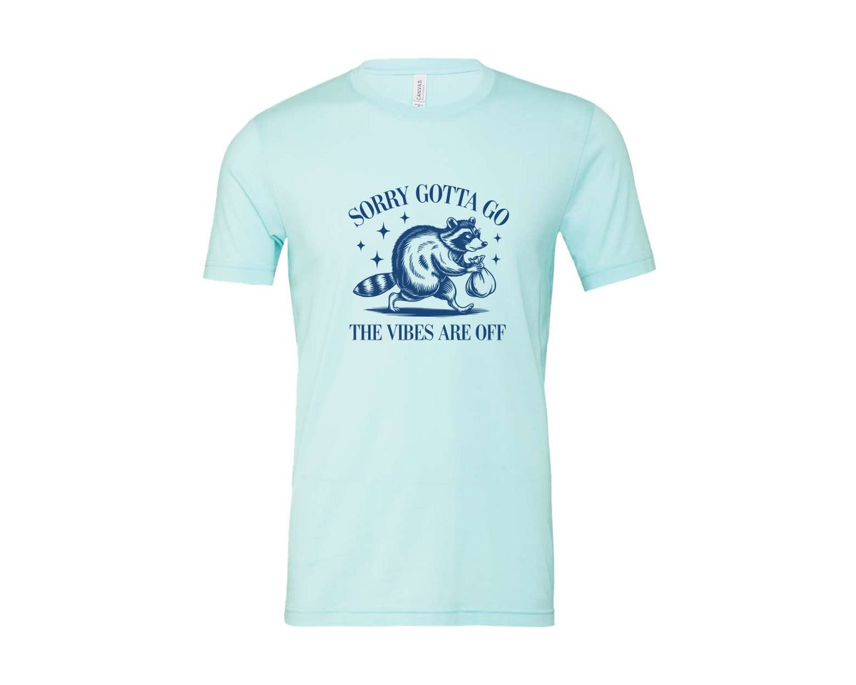 brand:Bella Canvas|color:Heather Ice Blue|Sorry Gotta Go The Vibes Are Off Des Graphic T-Shirt