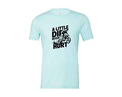 brand:Bella Canvas|color:Heather Ice Blue|A Little Dirt Never Hurt T Shirt Des Graphic T-Shirt