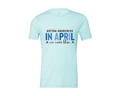 brand:Bella Canvas|color:Heather Ice Blue|Autism Awareness In April We Wear Blue 7 Graphic T-Shirt