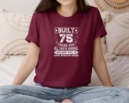 brand:Bella Canvas|color:Heather Maroon|Built 75 Years Ago All Parts Original 3 Graphic T-Shirt