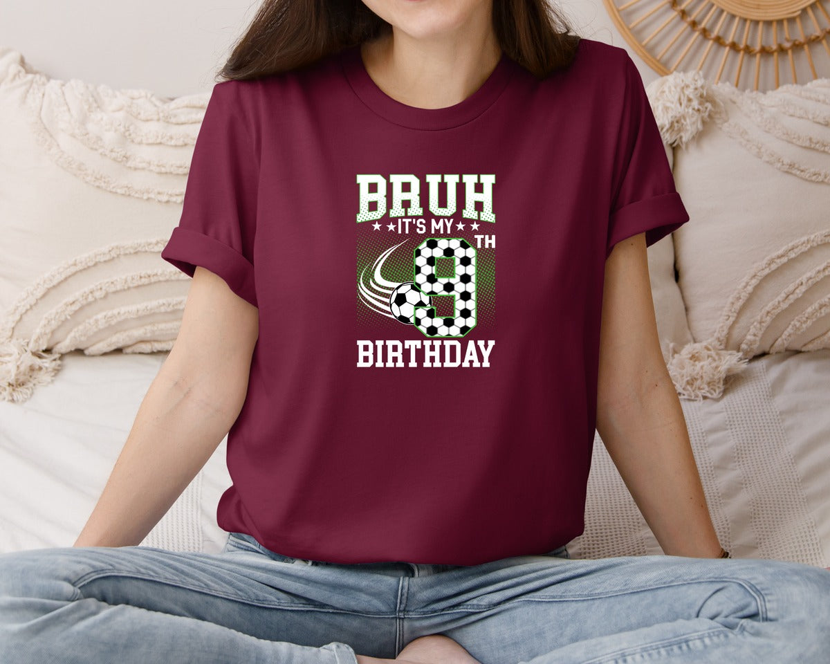 brand:Bella Canvas|color:Heather Maroon|Bruh Its My 9Th Birthday Soccer T Shirt Graphic T-Shirt
