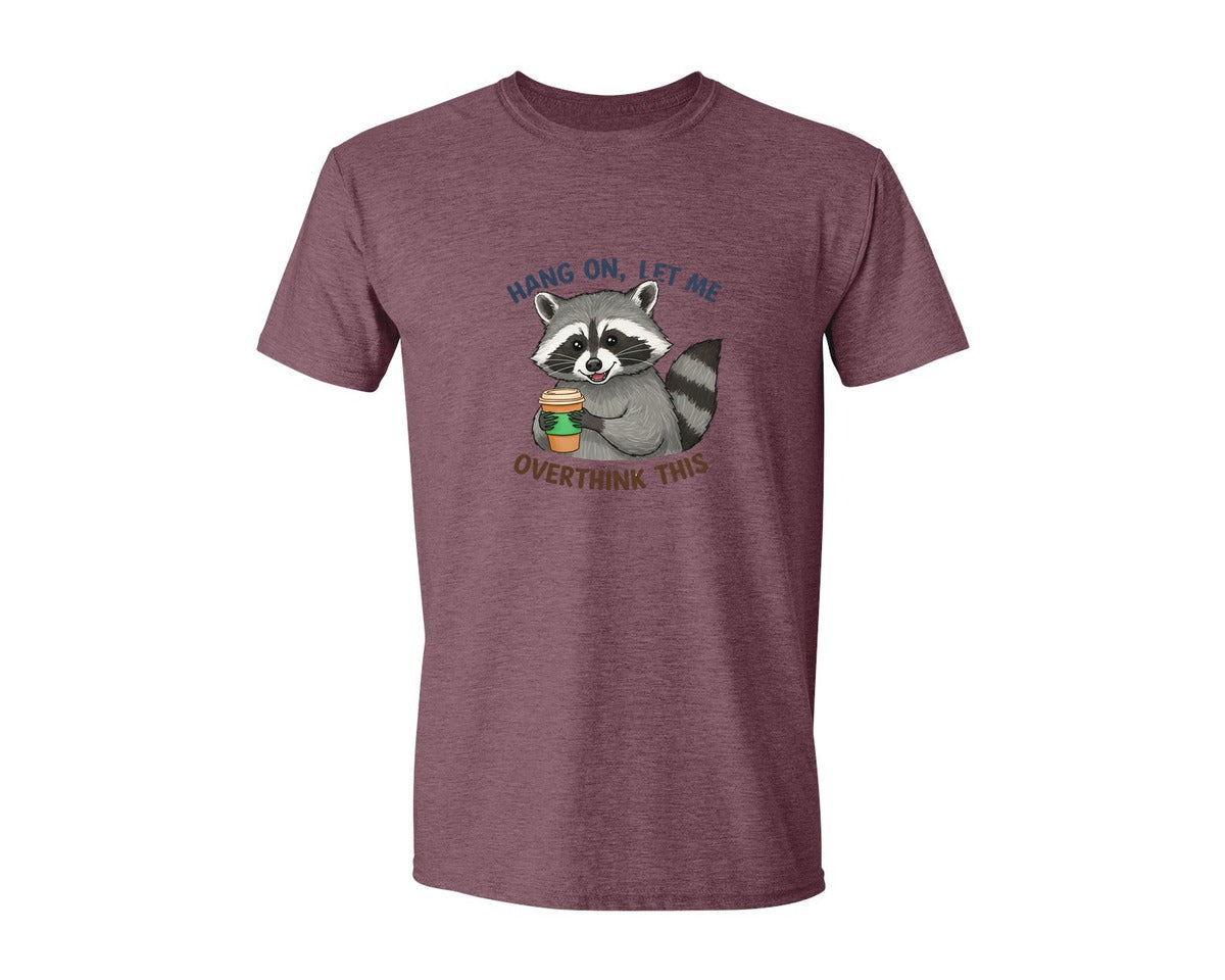 brand:Generic|color:Heather Maroon|Hang On Let Me Overthink This Raccoon 3 Graphic T-Shirt