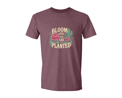 brand:Generic|color:Heather Maroon|Bloom Where You Are Planted T Shirt Graphic T-Shirt