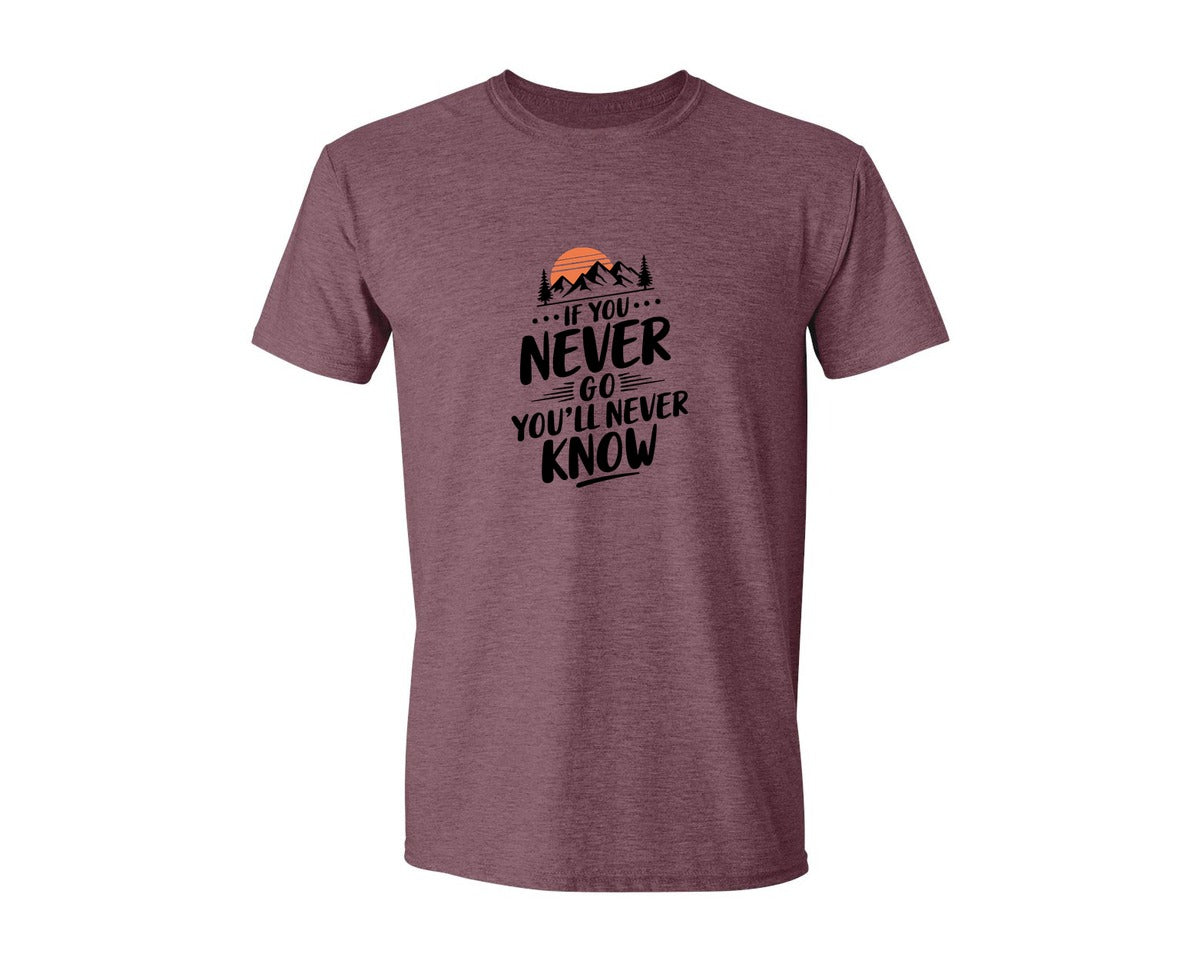 brand:Generic|color:Heather Maroon|If You Never Go Youll Never Know 3 Graphic T-Shirt