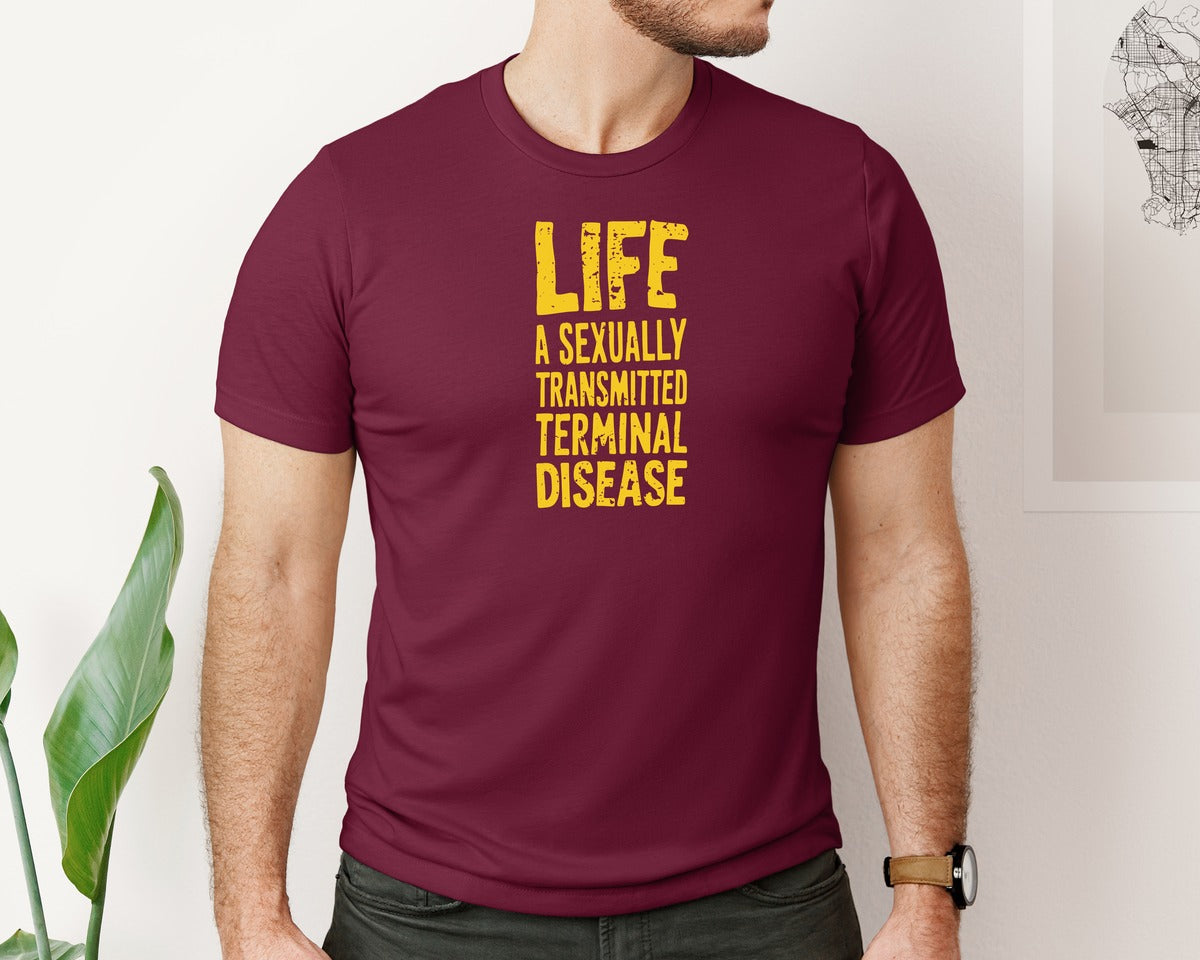 brand:Bella Canvas|color:Heather Maroon|Life Is A Terminal Desease Dark Humor Graphic T-Shirt