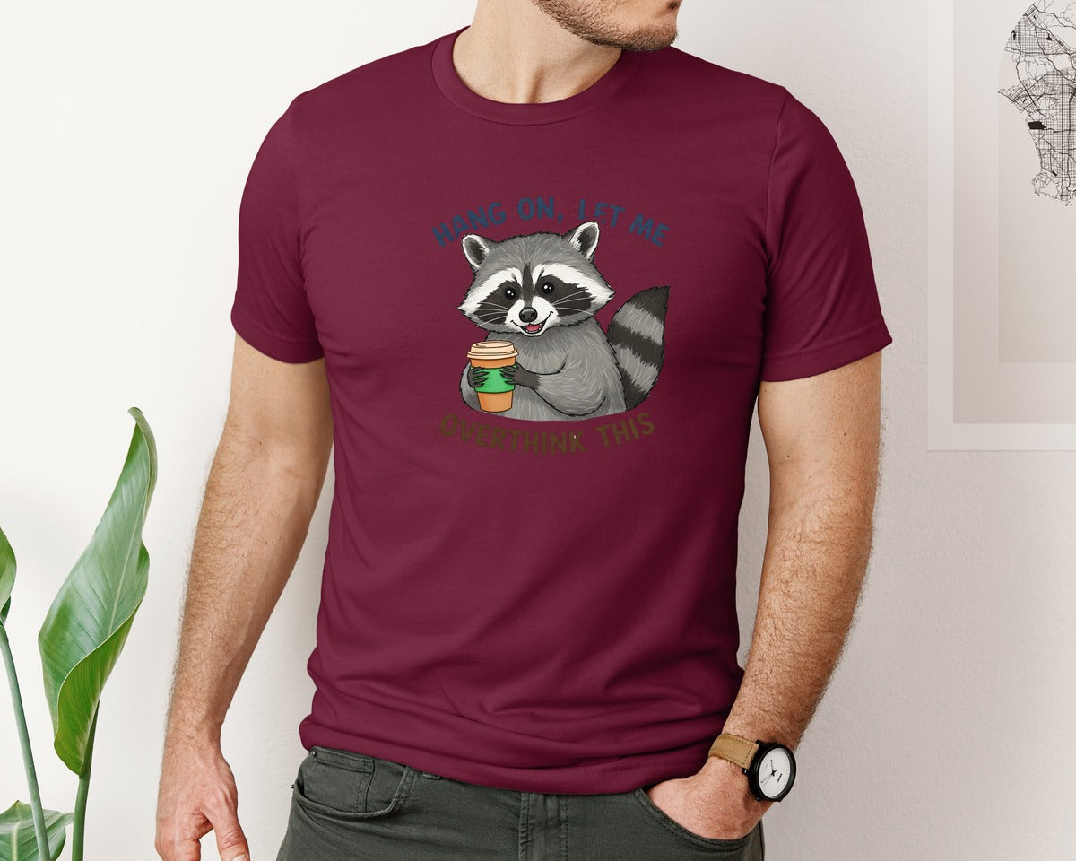 brand:Bella Canvas|color:Heather Maroon|Hang On Let Me Overthink This Raccoon 3 Graphic T-Shirt