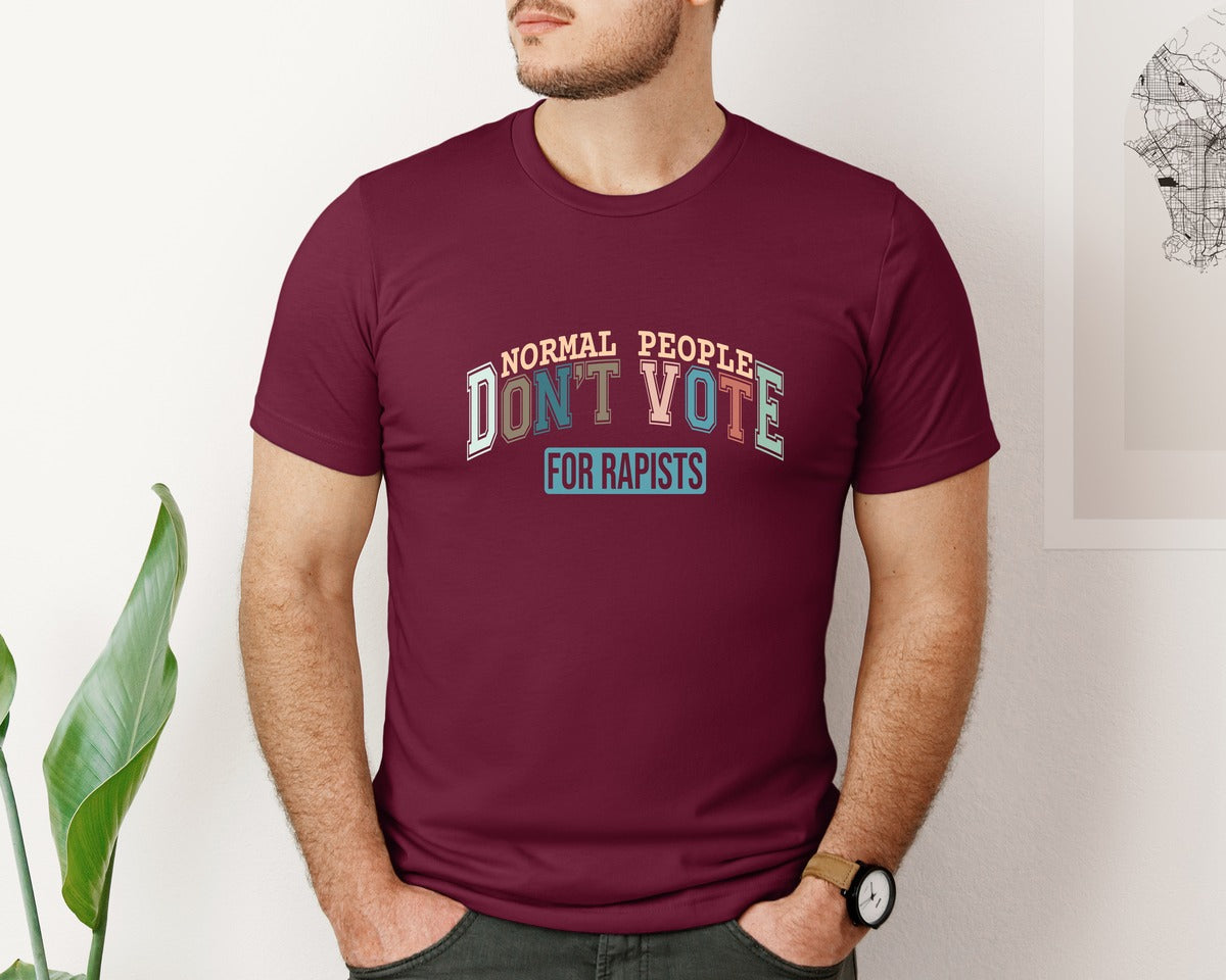 brand:Bella Canvas|color:Heather Maroon|Normal People Dont Vote For Rapists Graphic T-Shirt