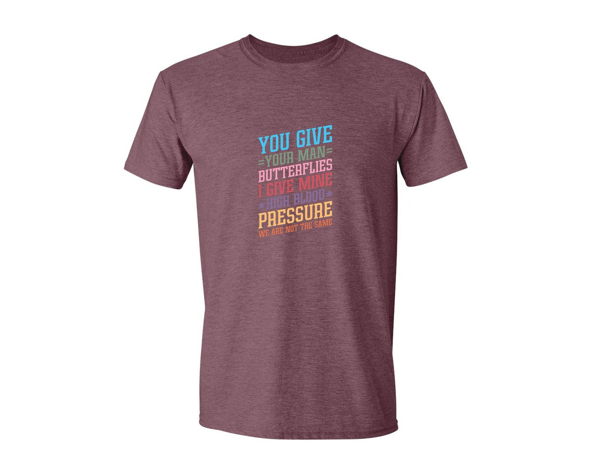 brand:Generic|color:Heather Maroon|You Give Your Man Butterflies I Give Min Graphic T-Shirt