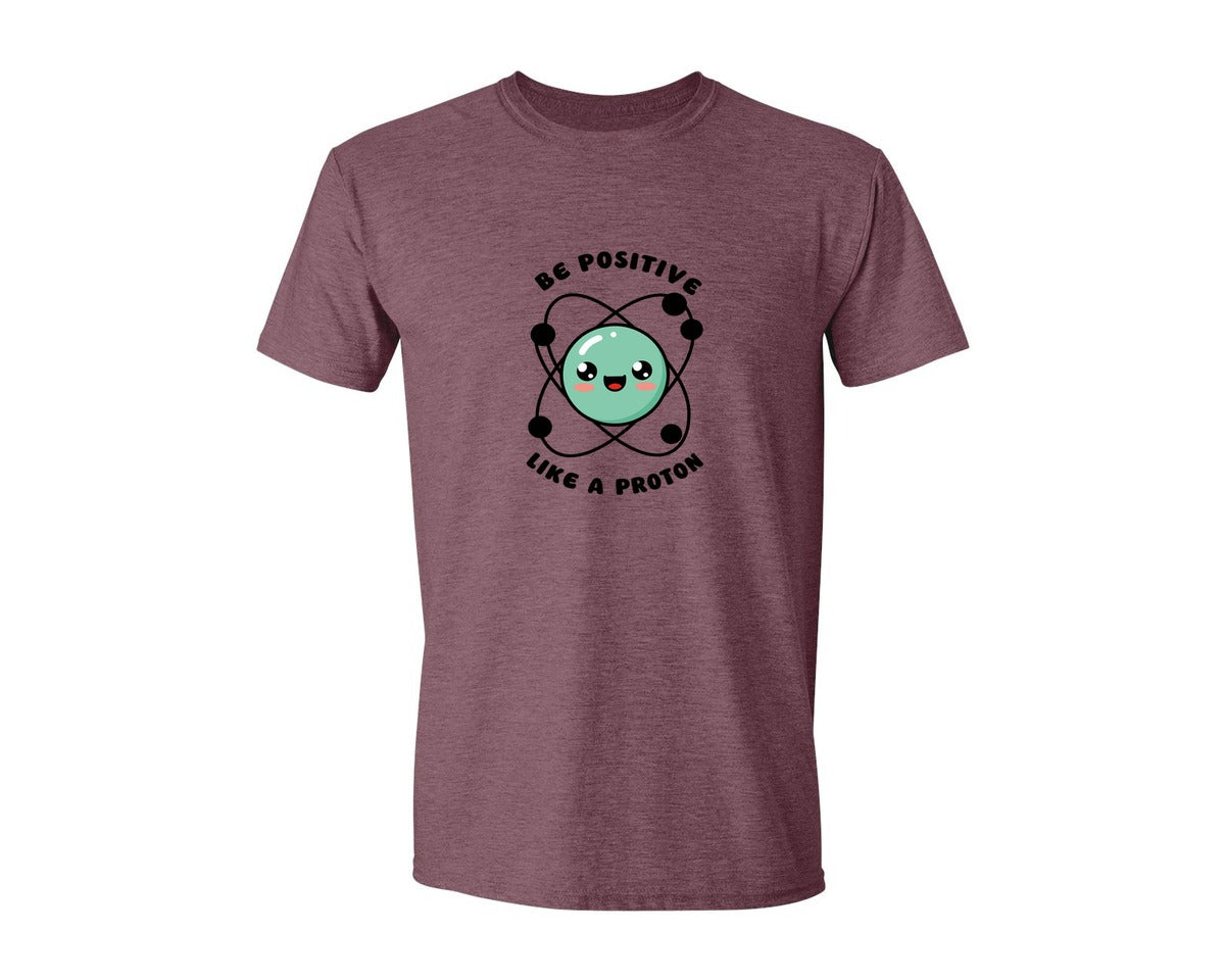 brand:Generic|color:Heather Maroon|Be Positive Like A Proton Graphic T-Shirt