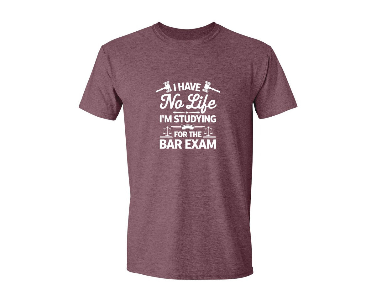 brand:Generic|color:Heather Maroon|I Have No Life Bar Exam Law School Graphic T-Shirt