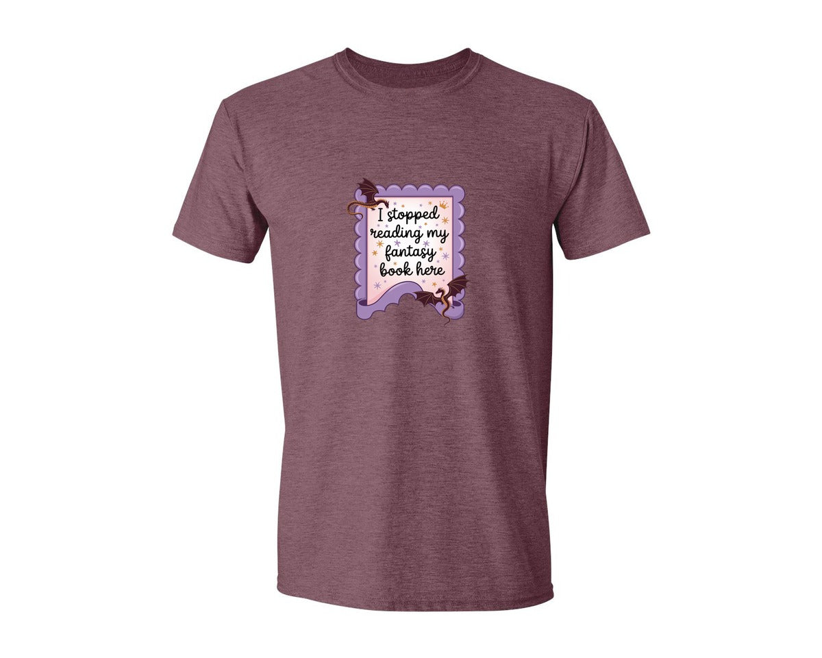 brand:Generic|color:Heather Maroon|I Stopped Reading My Fantasy Book Here 4 Graphic T-Shirt