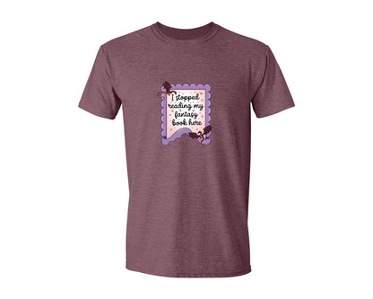 brand:Generic|color:Heather Maroon|I Stopped Reading My Fantasy Book Here 4 Graphic T-Shirt