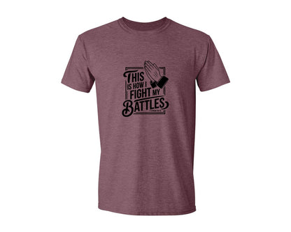 brand:Generic|color:Heather Maroon|This Is How I Fight My Battles 2 Chron 2 Graphic T-Shirt