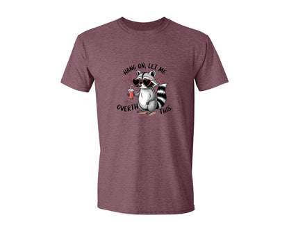 brand:Generic|color:Heather Maroon|Hang On Let Me Overthink This 20 Graphic T-Shirt