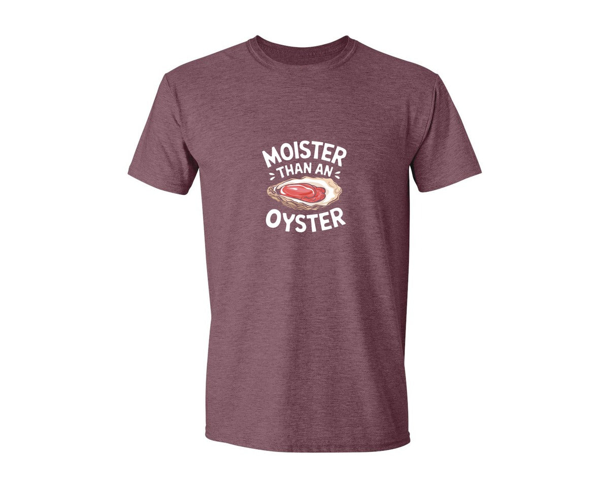 brand:Generic|color:Heather Maroon|Moister Than An Oyster T Shirt Design Graphic T-Shirt