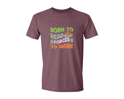 brand:Generic|color:Heather Maroon|Forced To Work Reading Shirt Graphic T-Shirt