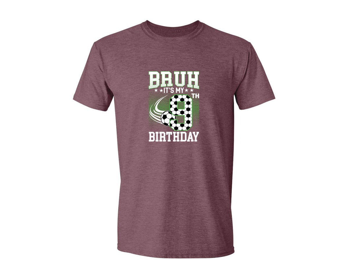 brand:Generic|color:Heather Maroon|Bruh Its My 9Th Birthday Soccer T Shirt Graphic T-Shirt