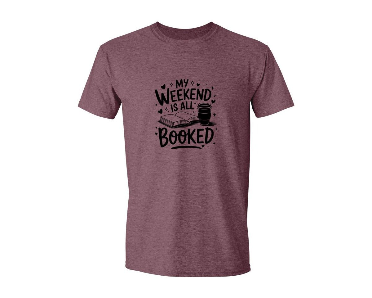 brand:Generic|color:Heather Maroon|My Weekend Is All Booked T Shirt Design 4 Graphic T-Shirt