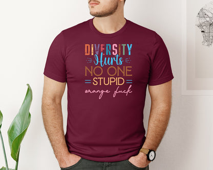brand:Bella Canvas|color:Heather Maroon|Diversity Hurts No One Stupid Orange F Graphic T-Shirt