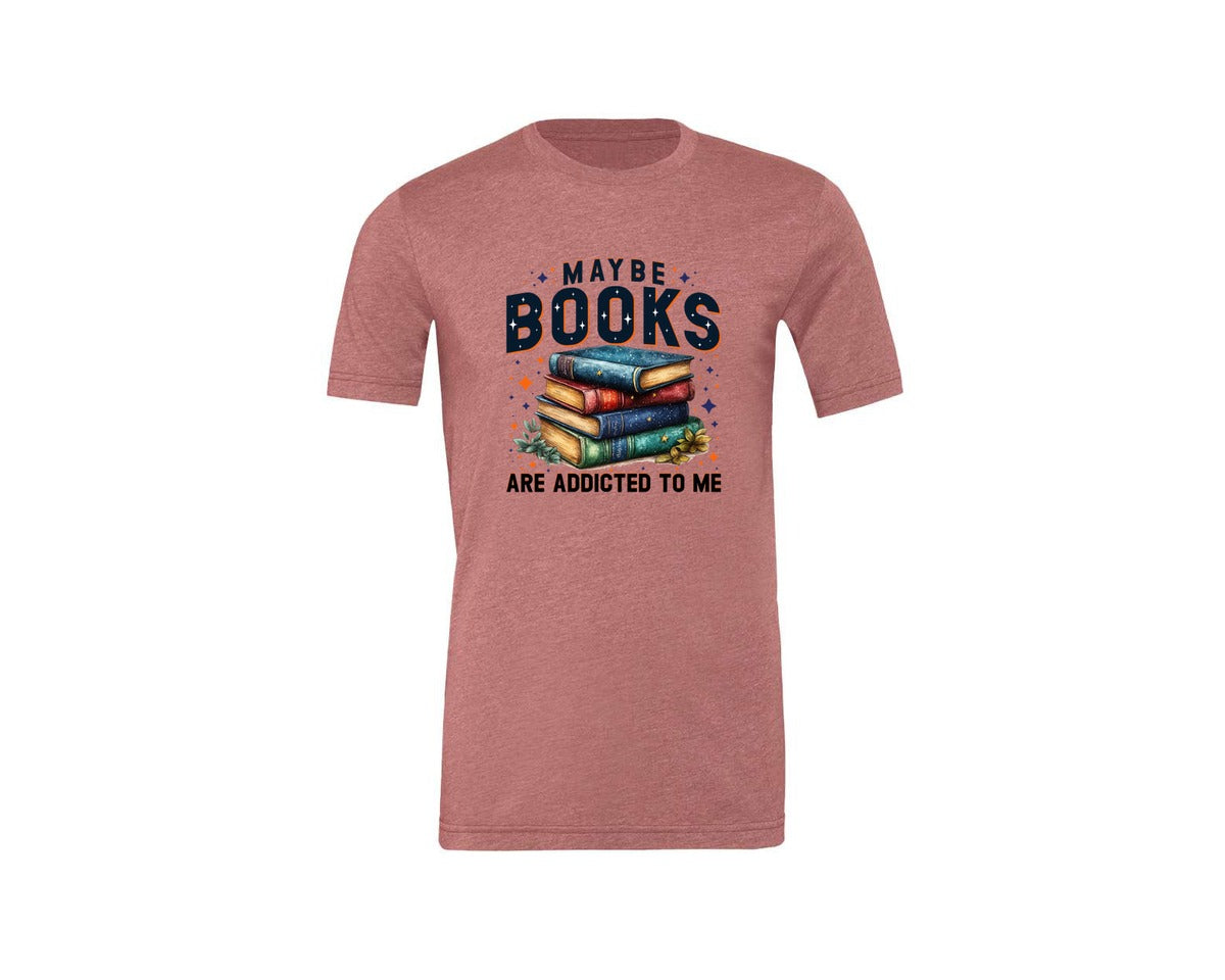 brand:Generic|color:Heather Mauve|Maybe Books Are Addicted To Me 6 Graphic T-Shirt