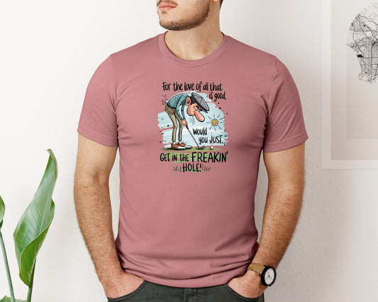 Funny Golf Get In The Hole 2 Graphic T-Shirt