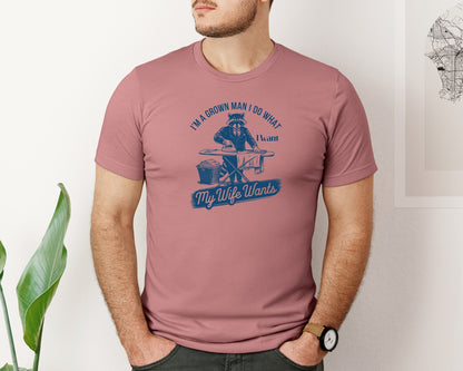 brand:Bella Canvas|color:Heather Mauve|Im A Grown Man I Do What I Want My Wife 2 Graphic T-Shirt