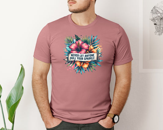 Never Let Anyone Dull Your Sparkle 12 Graphic T-Shirt