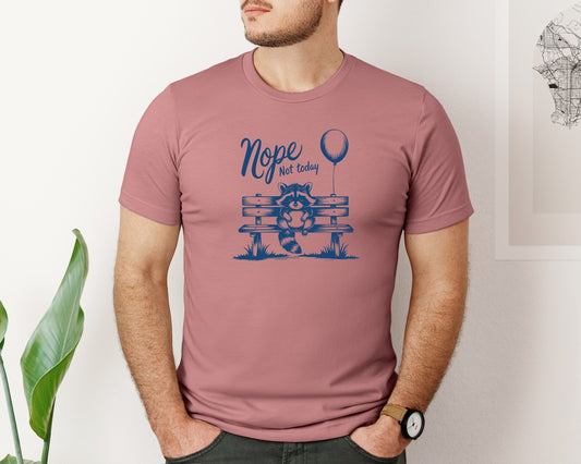 Nope Not Today Design 56 Graphic T-Shirt