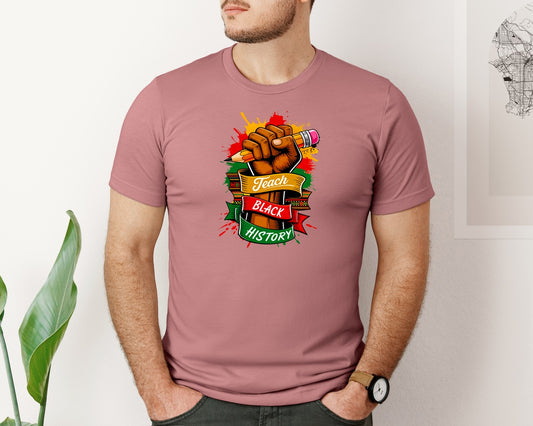 Teach Black History Graphic T-Shirt