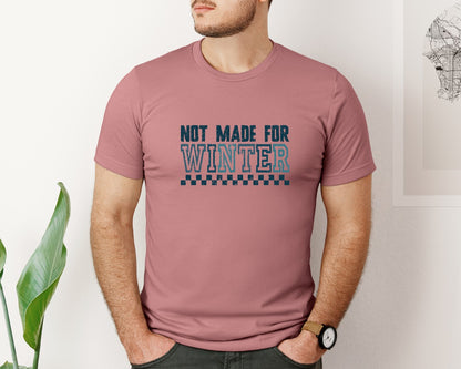 brand:Bella Canvas|color:Heather Mauve|Winter Quote Svgnot Made For Winter Graphic T-Shirt