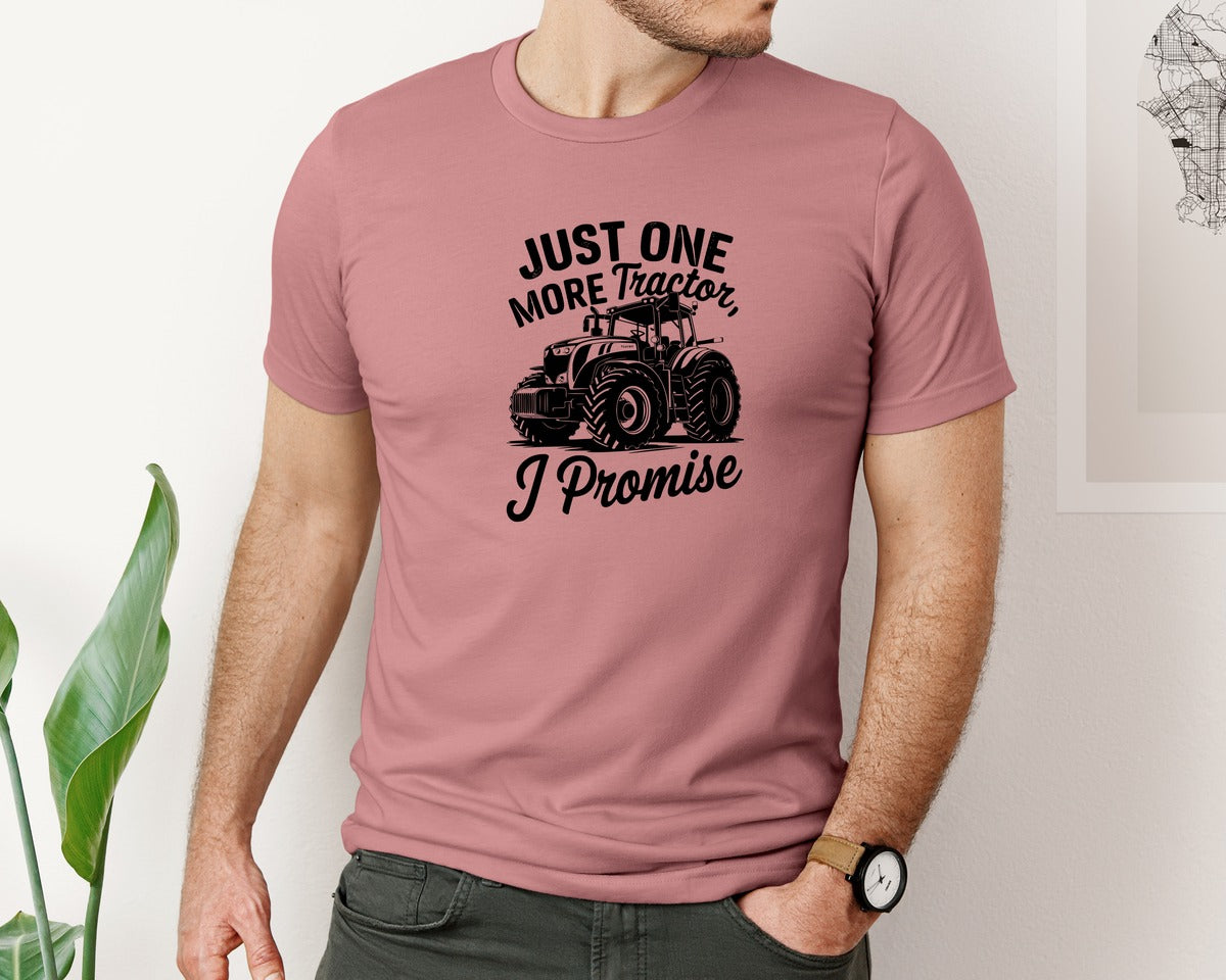 brand:Bella Canvas|color:Heather Mauve|Just One More Tractor I Promise T Sh Graphic T-Shirt