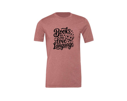 brand:Generic|color:Heather Mauve|Books Are My Love Language T Shirt Desig Graphic T-Shirt