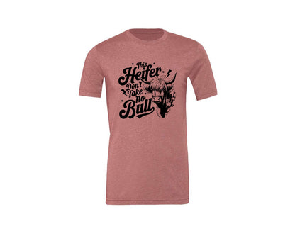 brand:Generic|color:Heather Mauve|This Heifer Don T Take No Bull T Shi Graphic T-Shirt