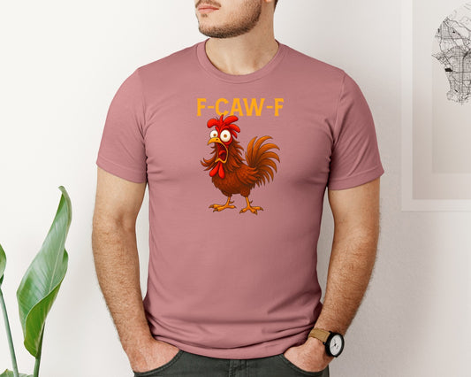 F Caw F Rooster Screaming Chicken Meme Graphic T-Shirt