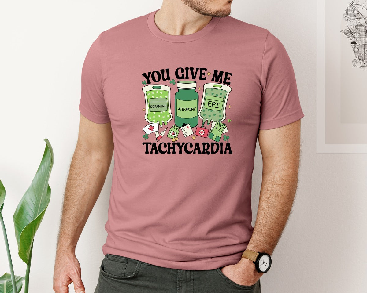 brand:Bella Canvas|color:Heather Mauve|You Give Me Tachycardia Nurse Graphic T-Shirt