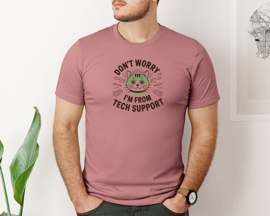 Dont Worry Im From Tech Support 2 Graphic T-Shirt
