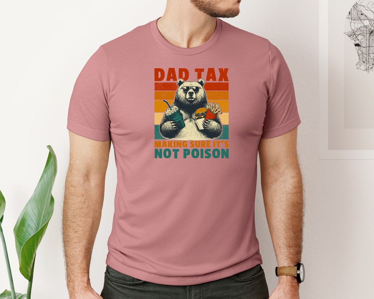 brand:Bella Canvas|color:Heather Mauve|Dad Tax Making Sure Its Not Poison 8 Graphic T-Shirt