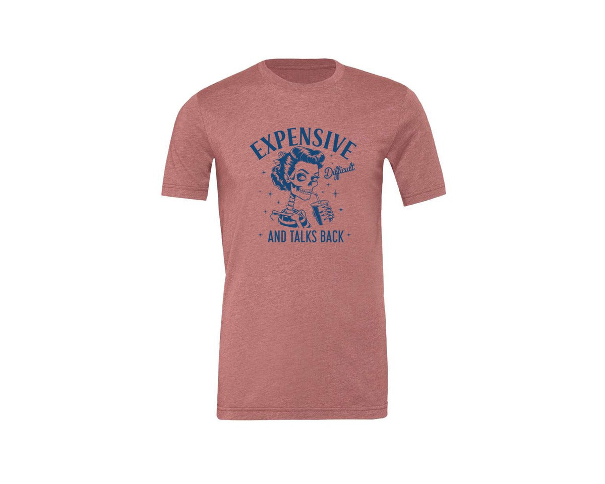 brand:Generic|color:Heather Mauve|Expensive Difficult And Talks Back D 4 Graphic T-Shirt
