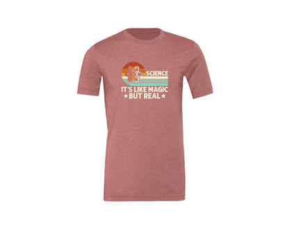 brand:Generic|color:Heather Mauve|Science Its Like Magic But Real T Shirt 2 Graphic T-Shirt