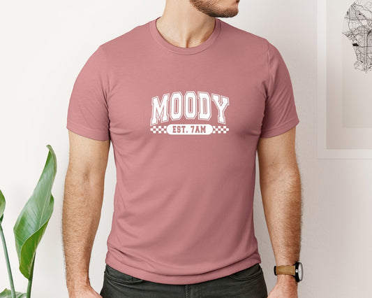 Moody Est 7Am Sarcastic 4 Graphic T-Shirt