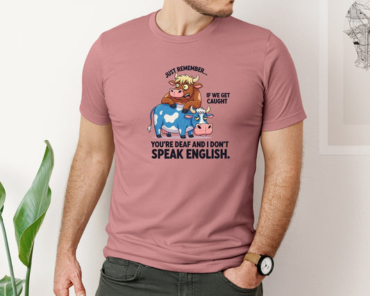 Just Remember If We Get Caught 4 Graphic T-Shirt