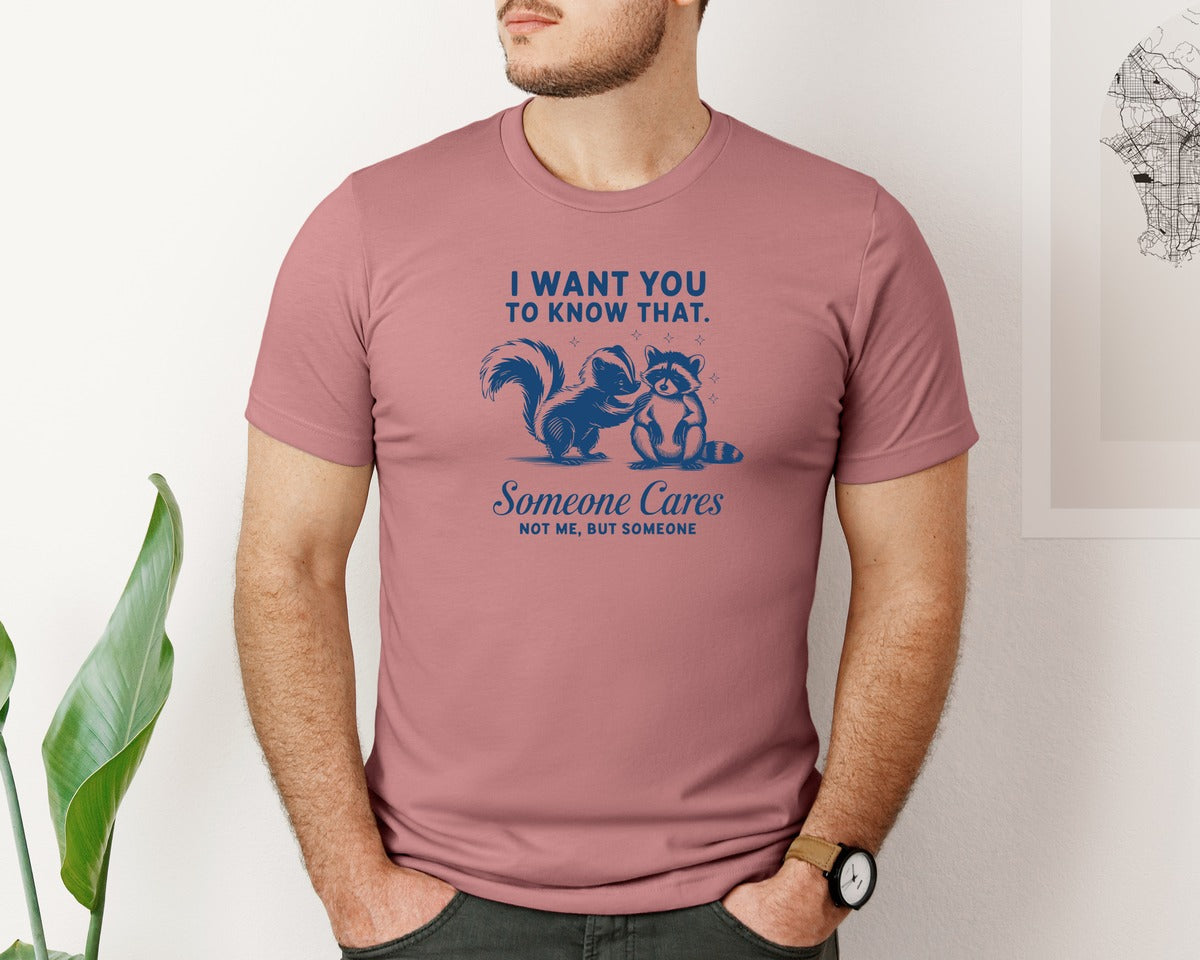 brand:Bella Canvas|color:Heather Mauve|I Want You To Know Someone Cares Not Graphic T-Shirt
