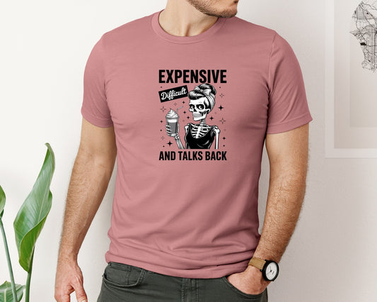 Expensive Difficult And Talks Back 18 Graphic T-Shirt