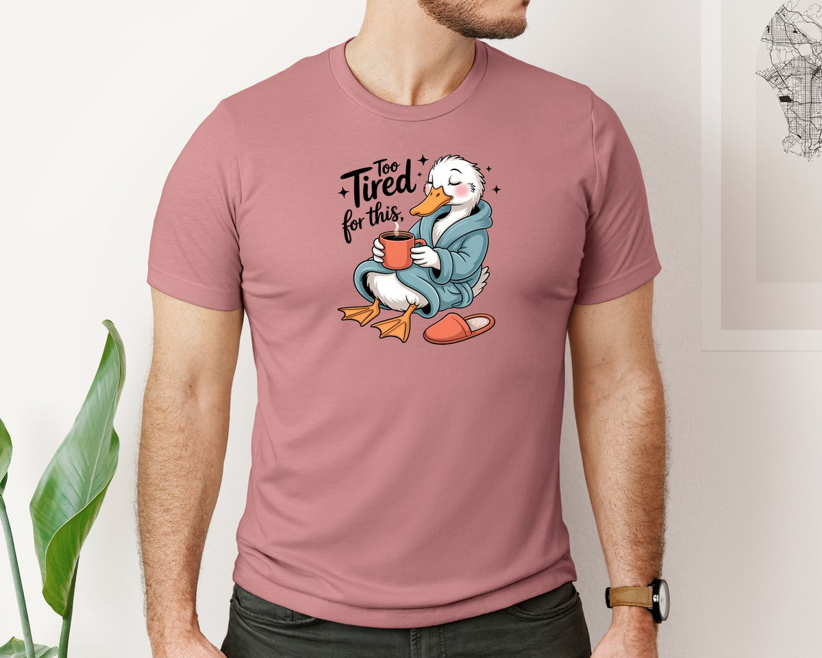 brand:Bella Canvas|color:Heather Mauve|Too Tired Duck With Coffee Tee Graphic T-Shirt