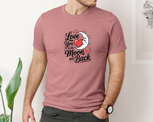 Love You To The Moon And Back Design Graphic T-Shirt