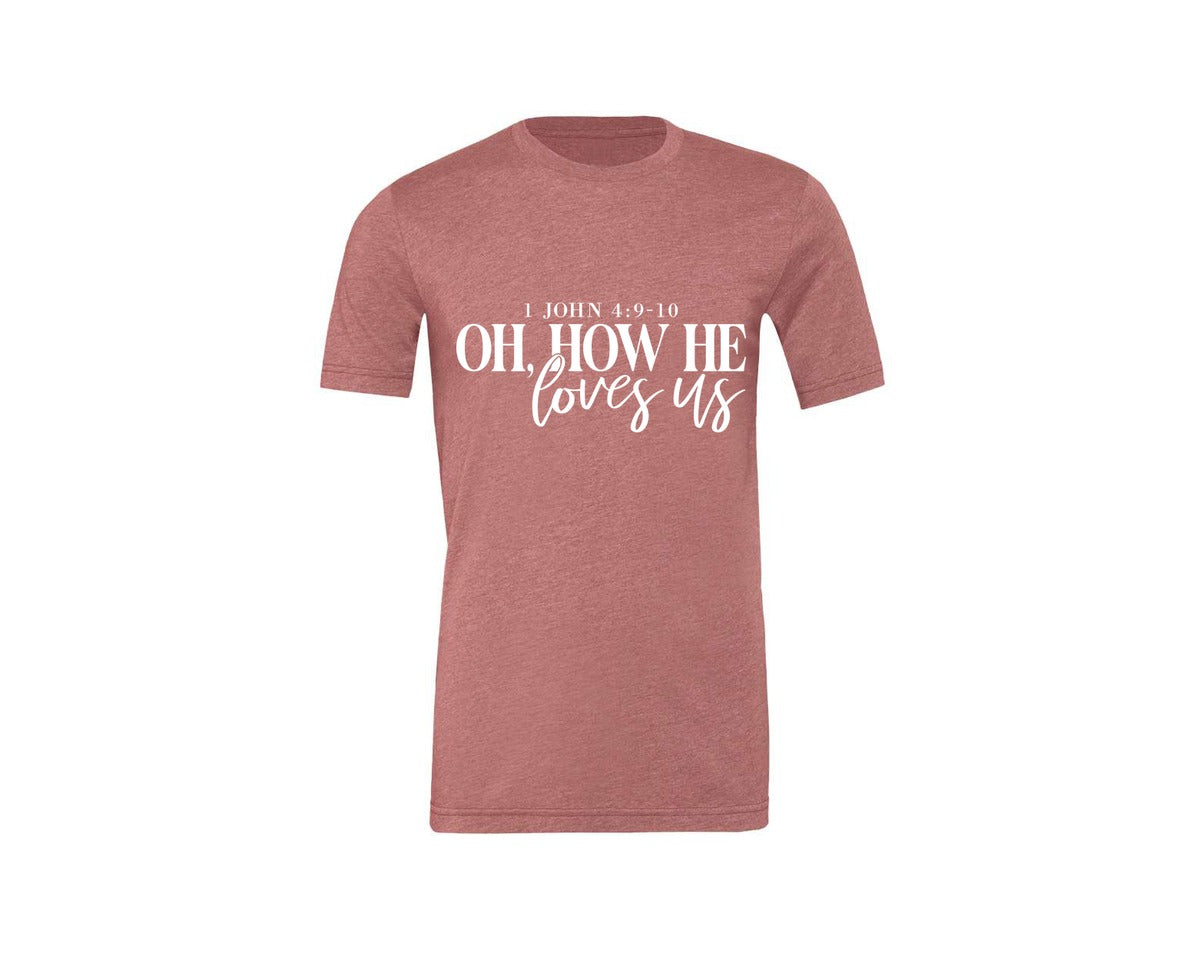 brand:Generic|color:Heather Mauve|Oh How He Loves Us 16 Graphic T-Shirt